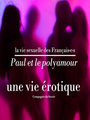 cover image of Paul et le polyamour, une vie érotique